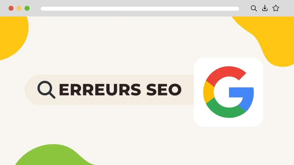 07 erreurs à éviter en SEO